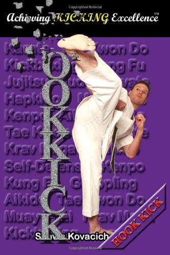 Beispielbild fr Hook Kick (Achieving Kicking Excellence, Vol. 7) zum Verkauf von Half Price Books Inc.