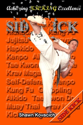 Beispielbild fr Side Kick (Achieving Kicking Excellence, Vol. 10) zum Verkauf von Half Price Books Inc.