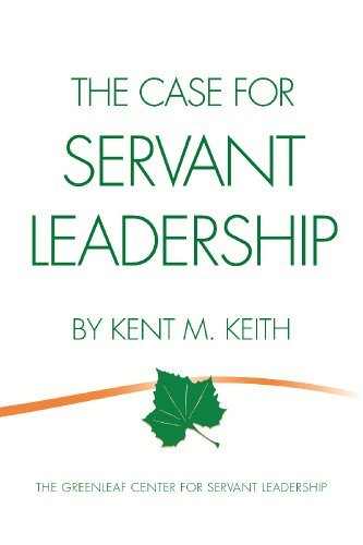 The Case for Servant Leadership (9780970752635) by Unknown