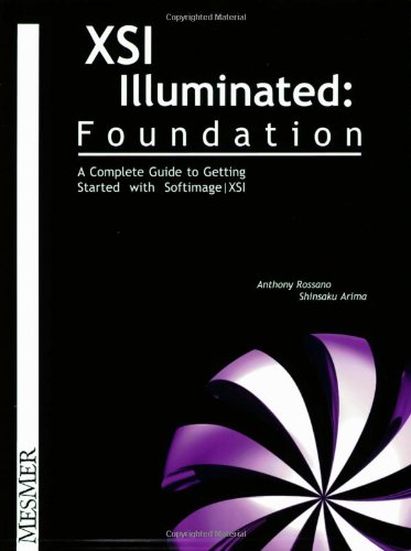 9780970753007: Xsi Illuminated: Foundation