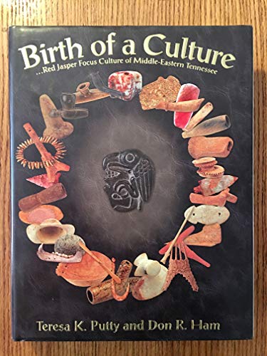 9780970754738: Birth of a Culture...Red Jasper Focus Culture of Middle-Eastern Tennessee
