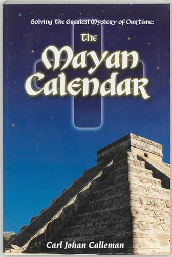 Stock image for Solving The Greatest Mystery of Our Time: The Mayan Calendar for sale by HPB-Diamond