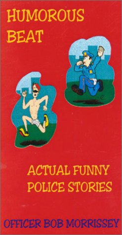 Beispielbild fr Humorous Beat: Actual Funny Police Stories zum Verkauf von ThriftBooks-Atlanta