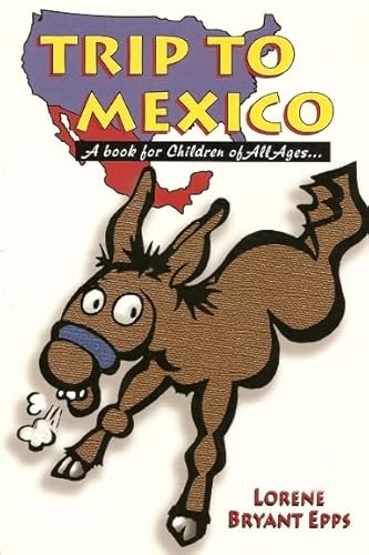 9780970758828: Trip to Mexico: A Book for Children of All Ages