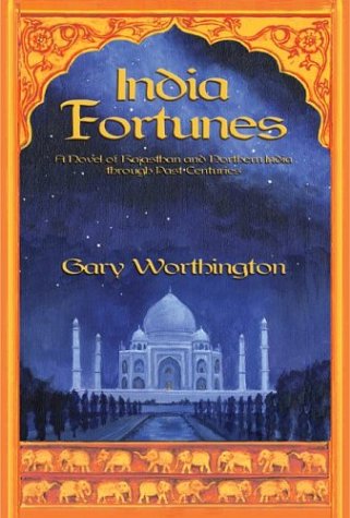 9780970766212: India Fortunes: A Novel of Rajasthan and Northern India Through Past Centuries