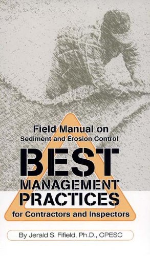 Beispielbild fr Field Manual on Sediment and Erosion Control Best Management Practices for Contractors and Inspectors zum Verkauf von Goodwill of Colorado