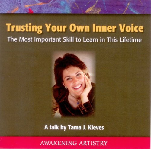 9780970771902: Trusting Your Own Inner Voice - The Most Important Skill to Learn in This Lifetime