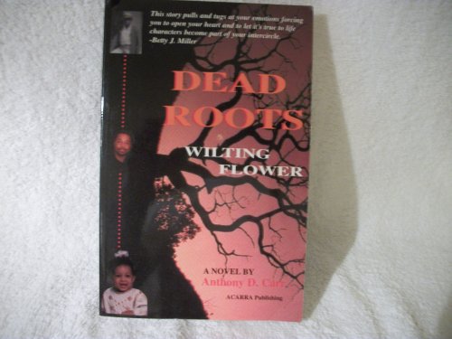 Stock image for Dead Roots, Wilting Flower for sale by ThriftBooks-Atlanta