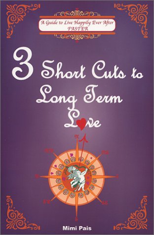 Imagen de archivo de 3 Short Cuts to Long Term Love a la venta por Drew
