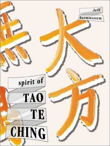 Spirit of Tao Te Ching (9780970784308) by Jeff Rasmussen; Lao Tzu