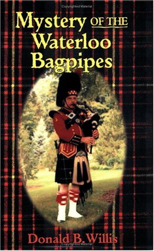 Imagen de archivo de MYSTERY OF THE WATERLOO BAGPIPES a la venta por Karen Wickliff - Books