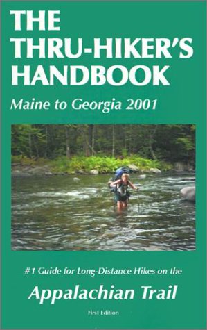 9780970791603: The Thru-Hiker's Handbook: Maine to Georgia 2001