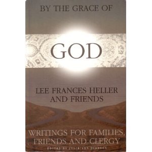 Imagen de archivo de By The Grace of God: Writings for Families, Friends and Clergy a la venta por Your Online Bookstore