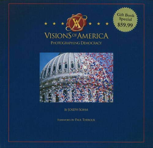 Beispielbild fr Visions of America : Photographing Democracy zum Verkauf von Better World Books