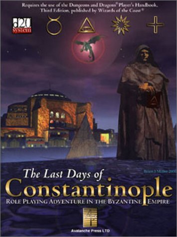 Imagen de archivo de The Last Days Of Constantinople: Role-Playing Adventure In The Byzantine Empire a la venta por HPB-Diamond