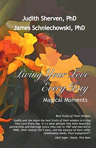 9780970799241: Living Your Love Every Day: Magical Moments