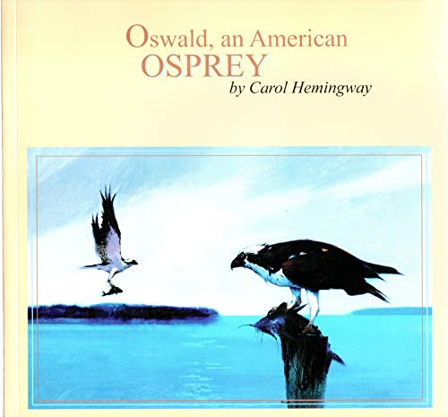 Stock image for Oswald, an American Osprey for sale by Take Five Books