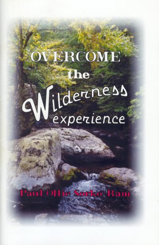 9780970802507: Overcome the Wilderness Experience