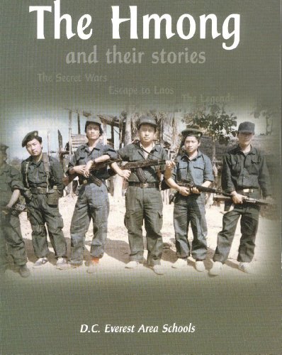 Imagen de archivo de The Hmong and Their Stories The Secret Wars; Escape to Laos; The Legends a la venta por Sandhill Books