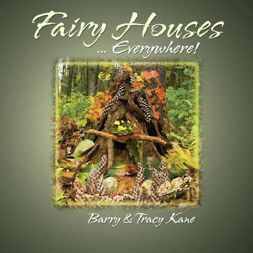 Fairy Houses . . . Everywhere! (The Fairy Houses Series®)