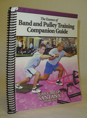 Imagen de archivo de The Essence of Band and Pulley Training Companion Guide a la venta por HPB-Red