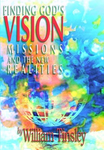 Imagen de archivo de Finding God's Vision: Missions and the New Realities a la venta por Top Notch Books