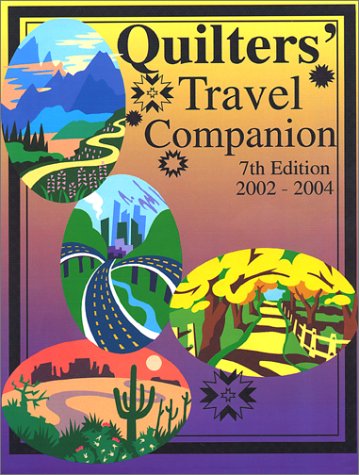 Stock image for Quilters' Travel Companion, 2002-2004 (7th Edition) for sale by HPB-Diamond