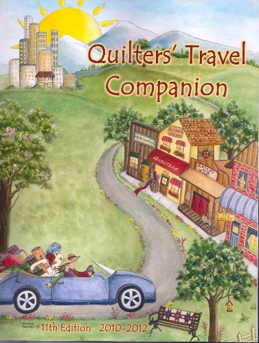 Beispielbild fr 11thEdition 2010-2012 Quilters' Travel Companion zum Verkauf von Wonder Book