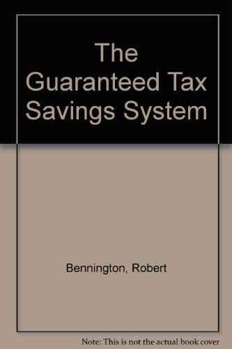 Stock image for The Guaranteed Tax Savings System (2001 Edition) for sale by Orion Tech