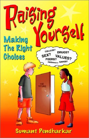 Stock image for Raising Yourself : Making the Right Choices for sale by SecondSale