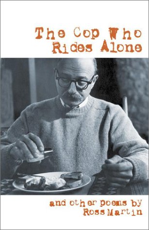 Stock image for The Cop Who Rides Alone: And Other Poems for sale by Housing Works Online Bookstore