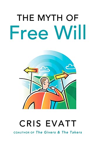 Stock image for The Myth of Free Will for sale by ThriftBooks-Dallas