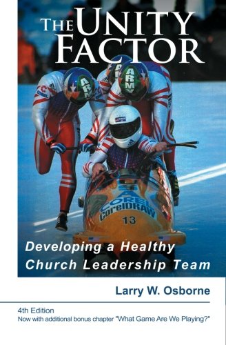 Stock image for The Unity Factor: Developing a Healthy Church Leadership Team for sale by SecondSale
