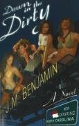 9780970819161: Down in the Dirty: A Novel