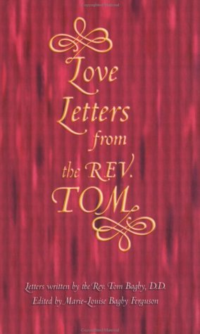 9780970822802: Love Letters from the Rev. Tom [Paperback] by Bagby, Tom
