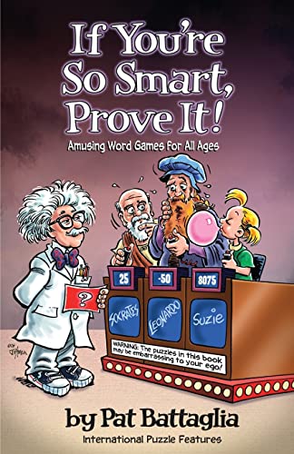 Imagen de archivo de If You're So Smart, Prove It!: Amusing Word Games for All Ages a la venta por ThriftBooks-Dallas