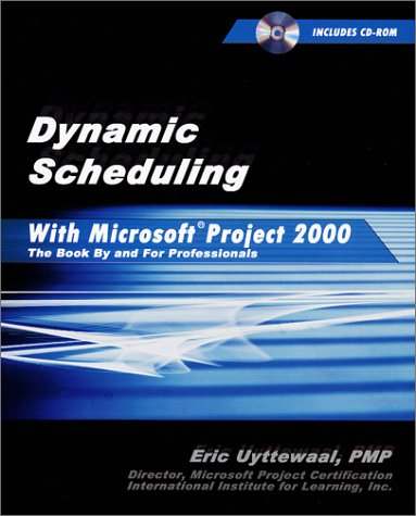 Beispielbild fr Dynamic Scheduling With Microsoft(r) Project 2000 : The Book By and For Professionals zum Verkauf von HPB-Red