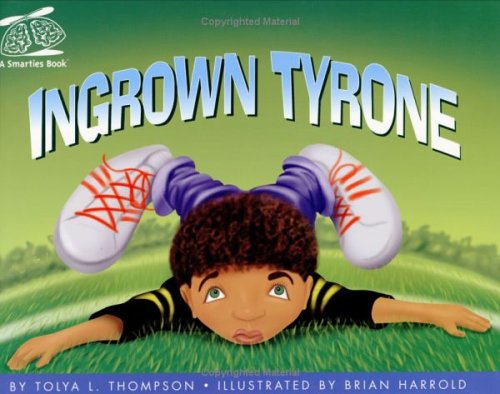 Stock image for Ingrown Tyrone (A Smarties Book) (A Smarties Book Series) for sale by SecondSale