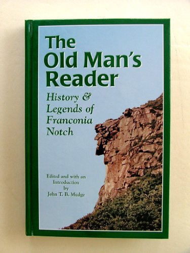 9780970832436: The Old Man's Reader: History & Legends of Franconia Notch