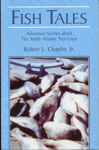 Stock image for Fish Tales Adventure Stories About the South Atlantic Sea Coast [Unknown Binding] for sale by Michigander Books