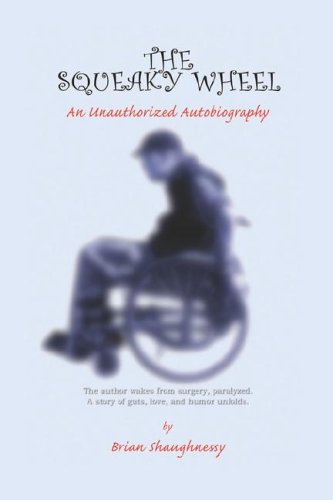 Beispielbild fr The Squeaky Wheel- an Unauthorized Autobiography: An Unauthorized Autobiography zum Verkauf von -OnTimeBooks-