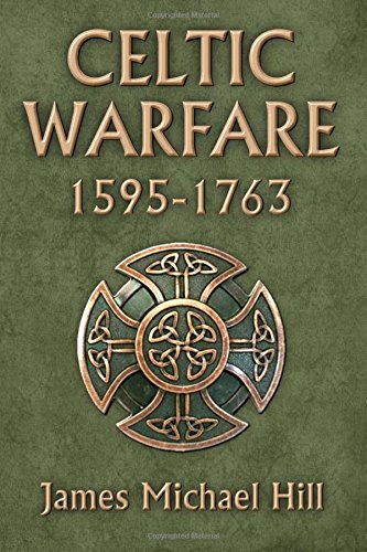 9780970852557: Celtic Warfare 1595-1763