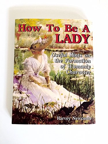 Beispielbild fr How To Be A Lady zum Verkauf von Goodwill Books