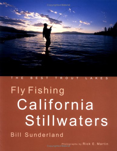 9780970857637: Fly Fishing California Stillwaters: The Best Trout Lakes