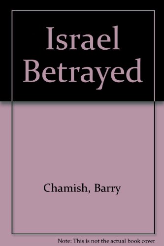 9780970859853: Israel Betrayed