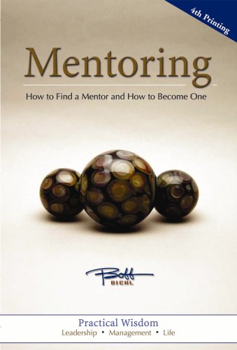 Beispielbild fr Mentoring : How to Find a Mentor and How to Become One zum Verkauf von Better World Books