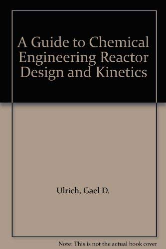 Stock image for A Guide to Chemical Engineering Reactor Design and Kinetics for sale by Reader's Corner, Inc.