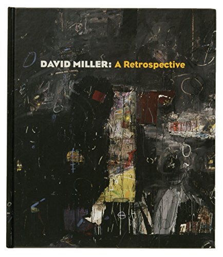 David Miller: A Retrospective (9780970879035) by Miller, David & John Yau