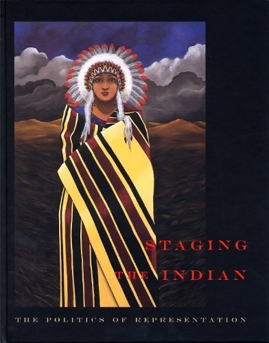 Imagen de archivo de Staging the Indian : The Politics of Representation a la venta por Better World Books