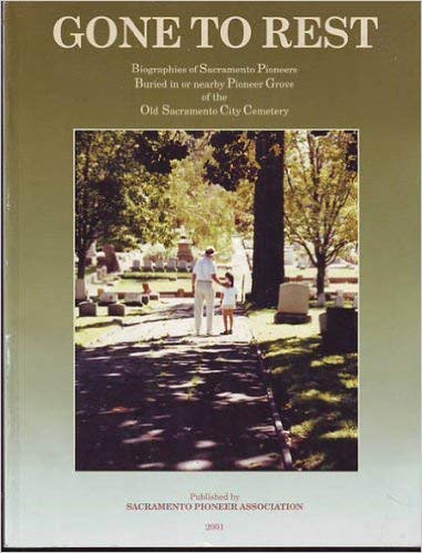 9780970879202: Title: Gone to rest Biographies of Sacramento pioneers bu